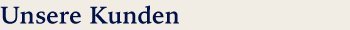 Unsere Kunden